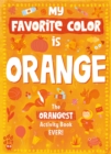 Image for My Favorite Color Activity Book: Orange