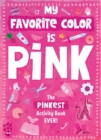 Image for My Favorite Color Activity Book: Pink