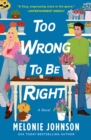 Image for Too wrong to be right  : a novel