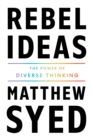 Image for Rebel Ideas : The Power of Diverse Thinking