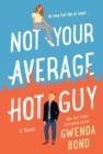Image for Not your average hot guy  : a novel