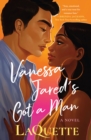 Image for Vanessa Jared&#39;s Got a Man: A Novel