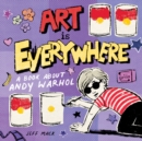 Image for Art is everywhere  : a book about Andy Warhol