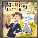 Image for Marcel&#39;s Masterpiece