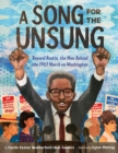Image for A song for the unsung  : Bayard Rustin, the man behind the 1963 March on Washington