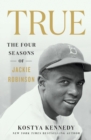 Image for True: The Four Seasons of Jackie Robinson