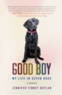 Image for Good Boy : My Life in Seven Dogs