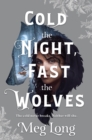 Image for Cold the Night, Fast the Wolves: A Novel