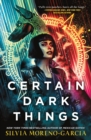 Image for Certain Dark Things: A Novel