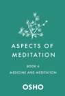 Image for Aspects of meditationBook 4,: Medicine and meditation