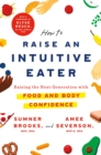 Image for How to Raise an Intuitive Eater
