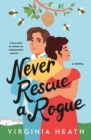 Image for Never Rescue a Rogue: A Novel