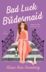 Image for Bad Luck Bridesmaid: A Novel