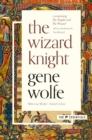 Image for Wizard Knight: (Comprising The Knight and The Wizard)