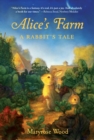 Image for Alice&#39;s Farm : A Rabbit&#39;s Tale