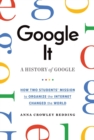 Image for Google it!  : a history of Google