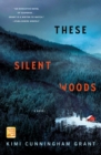 Image for These Silent Woods: A Novel