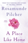 Image for A Place Like Home : Short Stories
