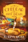 Image for Cheddar Off Dead: A Cheese Shop Mystery