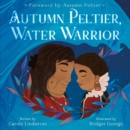 Image for Autumn Peltier, water warrior