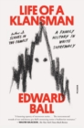 Image for Life of a Klansman  : a family history in white supremacy