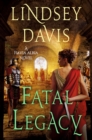 Image for Fatal Legacy : A Flavia Albia Novel