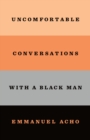 Image for Uncomfortable Conversations with a Black Man
