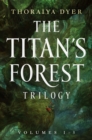 Image for Titan&#39;s Forest Trilogy: Crossroads of Canopy, Echoes of Understorey, Tides of the Titans
