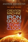 Image for Spin Trilogy: Creation Machine, Iron Gods, Stone Clock