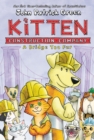 Image for Kitten Construction Company: A Bridge Too Fur