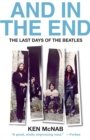 Image for And in the End : The Last Days of The Beatles