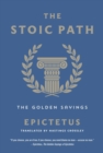 Image for The Stoic Path : The Golden Sayings