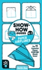 Image for Show-How Guides: Paper Airplanes: The 11 Essential Planes Everyone Should Know!
