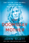 Image for The Doomsday Mother : Lori Vallow, Chad Daybell, and the End of an American Family