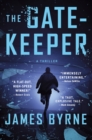Image for The Gatekeeper : A Thriller