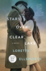 Image for Stars Over Clear Lake : A Novel