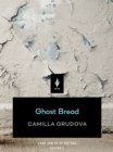 Image for Ghost Bread: A Short Horror Story