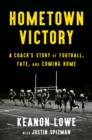 Image for Hometown Victory : A Coach&#39;s Story of Football, Fate, and Coming Home