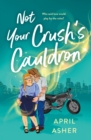 Image for Not your crush&#39;s cauldron