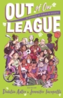 Image for Out of our league  : 16 stories of girls in sports