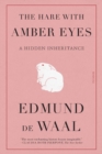 Image for The Hare with Amber Eyes : A Hidden Inheritance