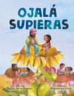 Image for Ojala supieras / I Wish You Knew (Spanish edition)