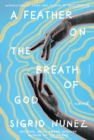 Image for A Feather on the Breath of God : A Novel
