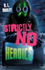 Image for Strictly no heroics