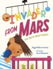 Image for Invader from Mars  : the truth about babies