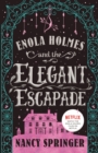 Image for Enola Holmes and the Elegant Escapade