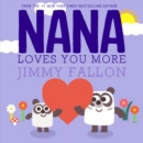 Image for Nana Loves You More