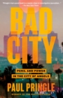 Image for Bad City : Peril and Power in the City of Angels