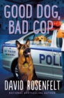 Image for Good Dog, Bad Cop : A K Team Novel
