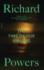 Image for The Time of Our Singing : A Novel